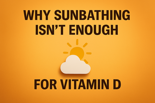 Why Sunbathing Isn’t Enough: The Science Behind Vitamin D Absorption